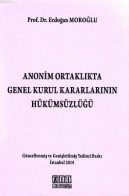 Anonim Ortaklıkta Genel Kurul Kararlarının Hükümsüzlüğü