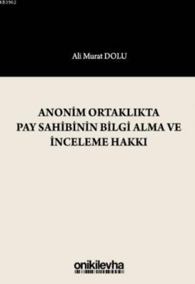 Anonim Ortaklıkta Pay Sahibinin Bilgi Alma ve İnceleme Hakkı