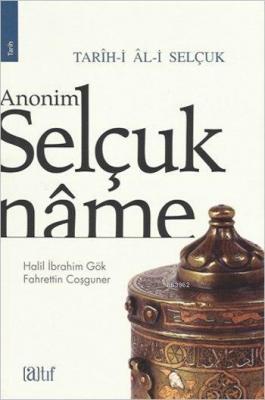 Anonim Selçukname H.İbrahim Gök