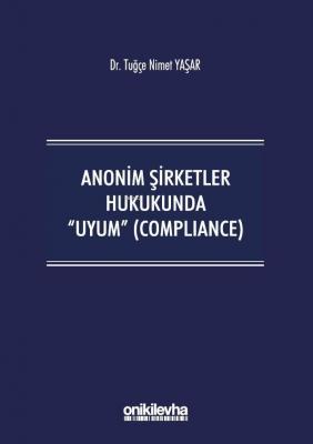 Anonim Şirketler Hukukunda Uyum (Compliance)