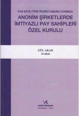 Anonim Şirketlerde İmtiyazlı Pay Sahipleri Özel Kurulu