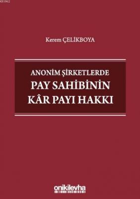 Anonim Şirketlerde Pay Sahibinin Kar Payı Hakkı