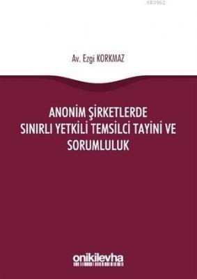 Anonim Şirketlerde Sınırlı Yetkili Temsilci Tayini ve Sorumluluk