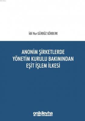 Anonim Şirketlerde Yönetim Kurulu Bakımından Eşit İşlem İlkesi