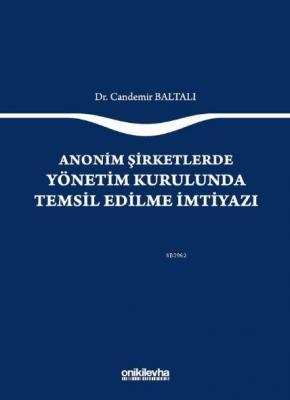Anonim Şirketlerde Yönetim Kurulunda Temsil Edilme İmtiyazı
