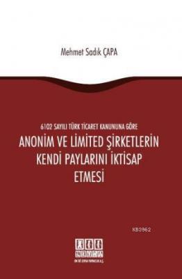 Anonim ve Limited Şirketlerin Kendi Paylarını İktisap Etmesi