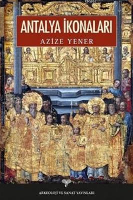 Antalya İkonaları Azize Yener
