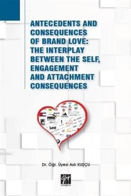 Antecedents and Consequences of Brand Love