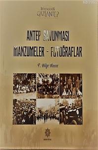 Antep Savunması Manzumeler - Fotoğraflar