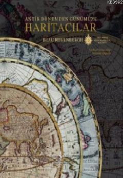 Antik Dönemden Günümüze Haritacılar (Ciltli)