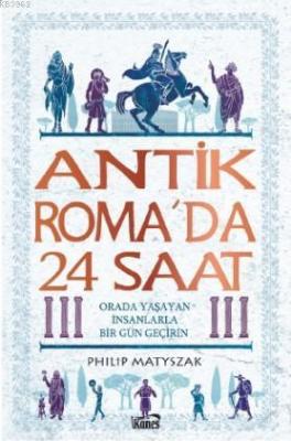 Antik Roma'da 24 Saat Philip Matyszak
