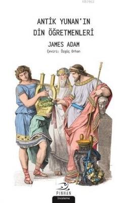 Antik Yunan'ın Din Öğretmenleri James Adam