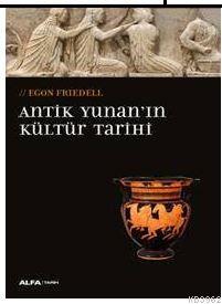 Antik Yunan'ın Kültür Tarihi Egon Friedell