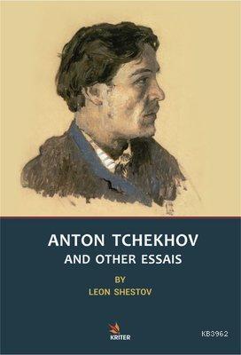 Anton Tchekhov And Other Essais Leon Shestov