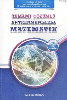 Antrenmanlarla Matematik Tamamı Çözümlü
