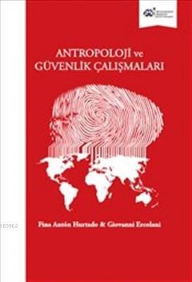 Antropoloji ve Güvenlik Çalışmaları Ciltli