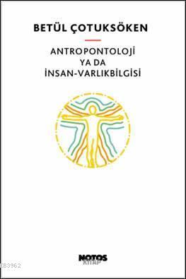 Antropontoloji ya da İnsan - Varlıkbilgisi