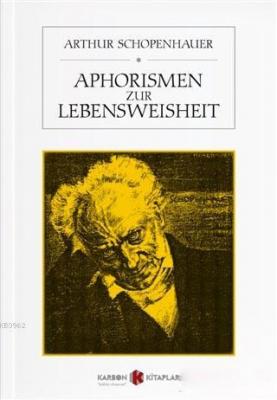 Aphorismen Zur Lebensweisheit Arthur Schopenhauer