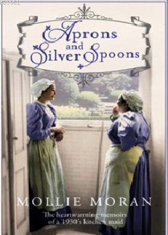 Aprons and Silver Spoons: The heartwarming memoirs of a 1930s scullery maid