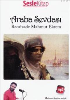 Araba Sevdası (Sesli Kitap) Recaizade Mahmut Ekrem