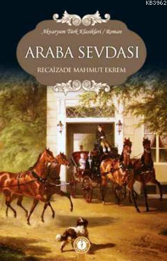 Araba Sevdası Recaizade Mahmut Ekrem