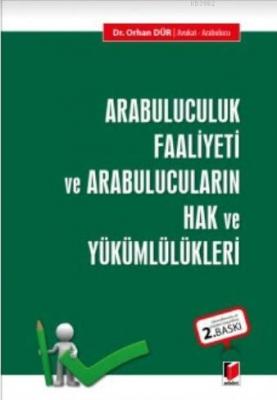 Arabulucuk Faaliyeti ve Arabulucuların Hak ve Yükümlülükleri