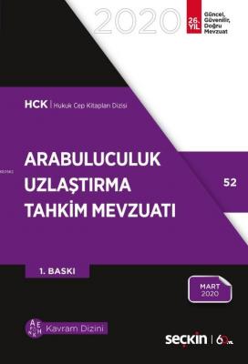 Arabuluculuk - Uzlaştırma - Tahkim Mevzuatı