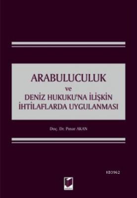 Arabuluculuk ve Deniz Hukukuna İlişkin İhtilaflarda Uygulanması