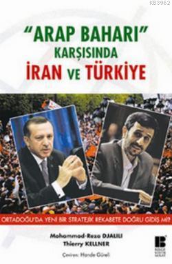 Arap Baharı Karşısında İran ve Türkiye