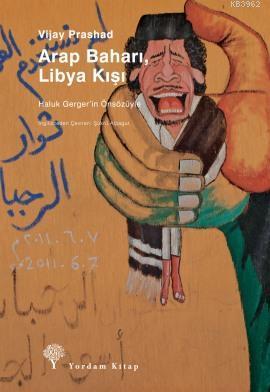 Arap Baharı, Libya Kışı Vijay Prashad