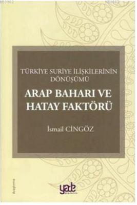Arap Baharı ve Hatay Faktörü