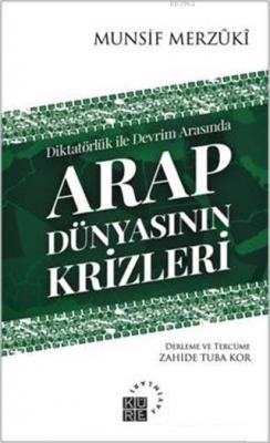 Arap Dünyasının Krizleri