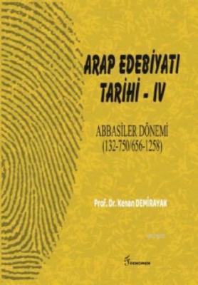 Arap Edebiyatı Tarihi  - IV  Abbasiler Dönemi
