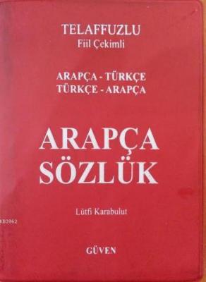 Arapça Türkçe - Türkçe Arapça Sözlük Lütfi Karabulut