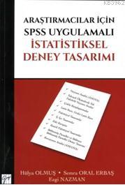 Araştırmacılar için SPSS Uygulamalı İstatistiksel Deney Tasarımı