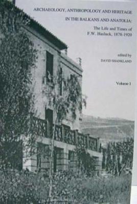 Archaeology, Anthropology and Heritage in the Balkans and Anatolia