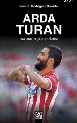 Arda Turan Bayrampaşanın Dâhisi