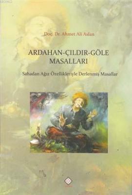 Ardahan - Çıldır - Göle Masalları