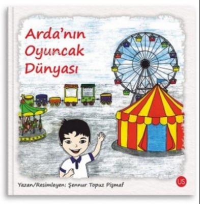 Arda'nın Oyuncak Dünyası Şennur Topuz Pişmaf