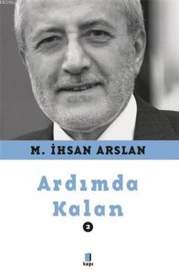 Ardımda Kalan 2 M. İhsan Arslan
