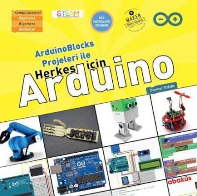 Arduino Blocks Projeleri ile Herkes İçin Arduino Cumhur Torun