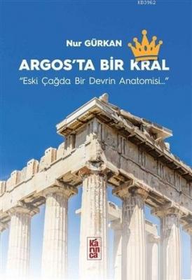 Argos'ta Bir Kral Nur Gürkan