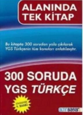 Arı Yayınları YGS 300 Soruda Türkçe Soru Bankası Altınbaşarı Kolektif