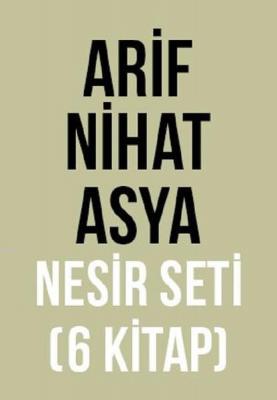 Arif Nihat Asya Nesir Seti (6 Kitap Takım)