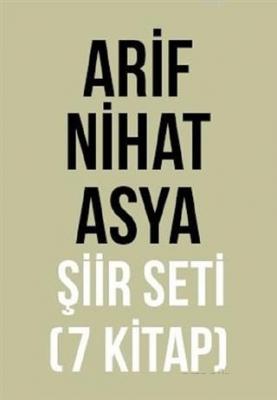Arif Nihat Asya Şiir Seti (7 Kitap Takım) Arif Nihat Asya