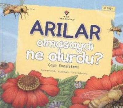Arılar Olmasaydı Ne Olurdu?