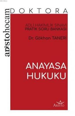 Aristo Hocam Doktora - Anayasa Hukuku Soru Bankası Gökhan Taneri