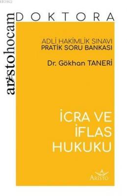Aristo Hocam Doktora - İcra ve İflas Hukuku Soru Bankası Gökhan Taneri