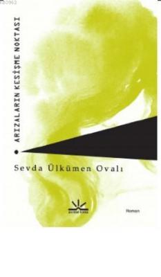 Arızaların Kesişme Noktası Sevda Ülkümen Ovalı