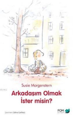 Arkadaşım Olmak İster Misin? Susie Morgenstern